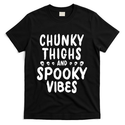 Chunky Thighs And Spooky Vibes T-Shirt