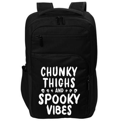 Chunky Thighs And Spooky Vibes Impact Tech Backpack