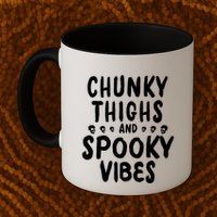Chunky Thighs And Spooky Vibes Mug