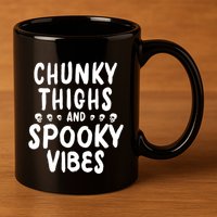 Chunky Thighs And Spooky Vibes 11oz C Handle Ceramic Mug