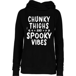 Chunky Thighs And Spooky Vibes Womens Funnel Neck Pullover Hood