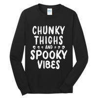 Chunky Thighs And Spooky Vibes Tall Long Sleeve T-Shirt