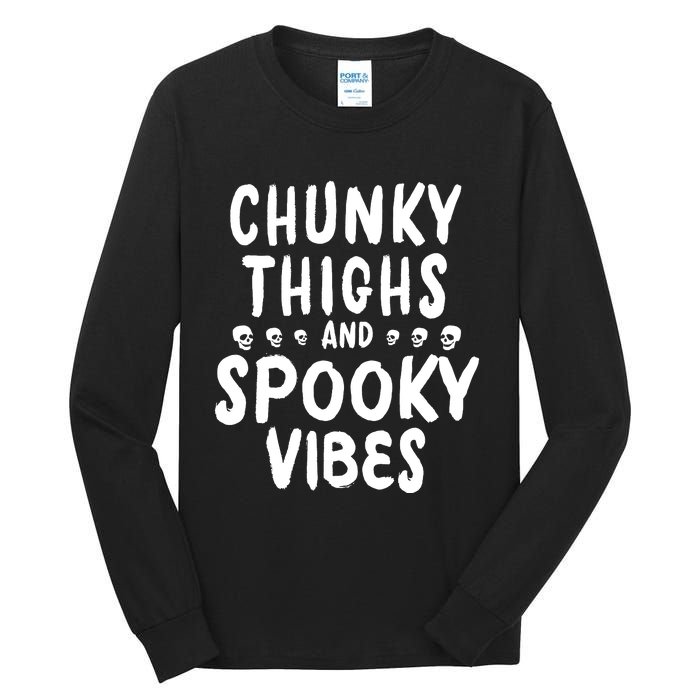 Chunky Thighs And Spooky Vibes Tall Long Sleeve T-Shirt