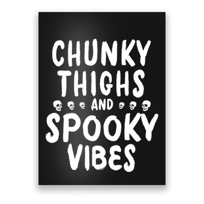 Chunky Thighs And Spooky Vibes Poster