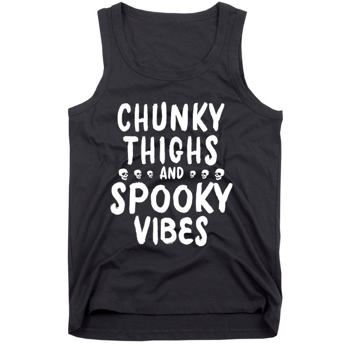 Chunky Thighs And Spooky Vibes Tank Top