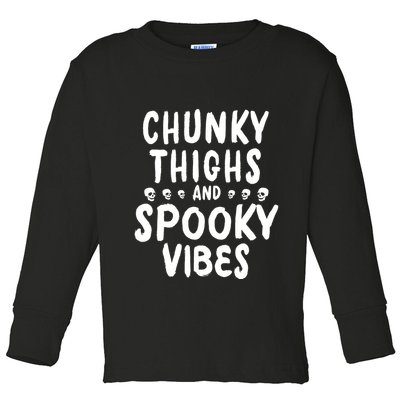 Chunky Thighs And Spooky Vibes Toddler Long Sleeve Shirt