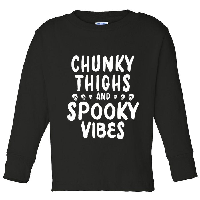 Chunky Thighs And Spooky Vibes Toddler Long Sleeve Shirt