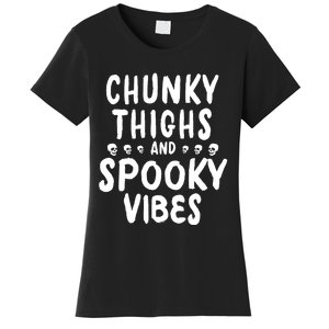 Chunky Thighs And Spooky Vibes Women's T-Shirt