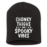 Chunky Thighs And Spooky Vibes Short Acrylic Beanie