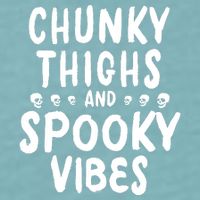Chunky Thighs And Spooky Vibes Sueded Cloud Jersey T-Shirt