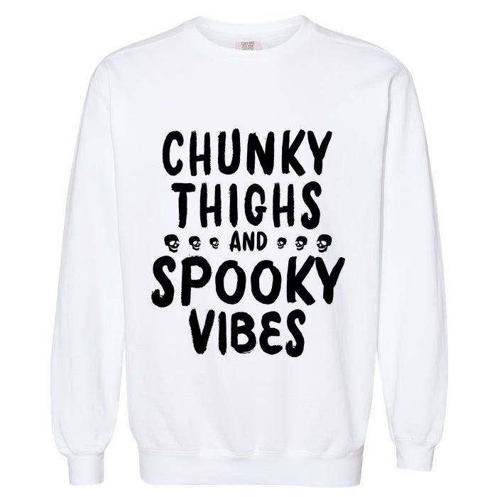 Chunky Thighs And Spooky Vibes Garment-Dyed Sweatshirt