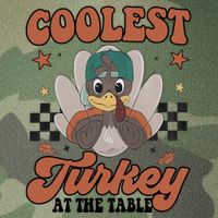 Coolest Turkey At The Table Thanksgiving Coolest Turkey Boy Legacy Tie Dye Trucker Hat