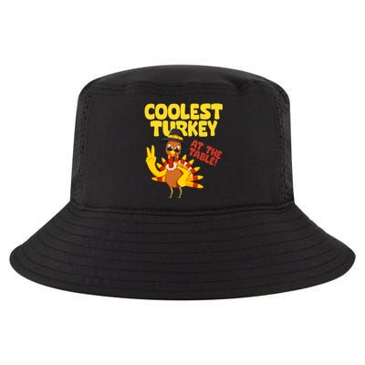 Coolest Turkey At The Table Thanksgiving Funny Cool Comfort Performance Bucket Hat