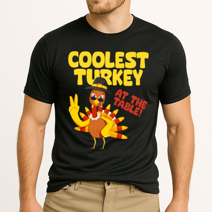 Coolest Turkey At The Table Thanksgiving Funny Performance Shirt