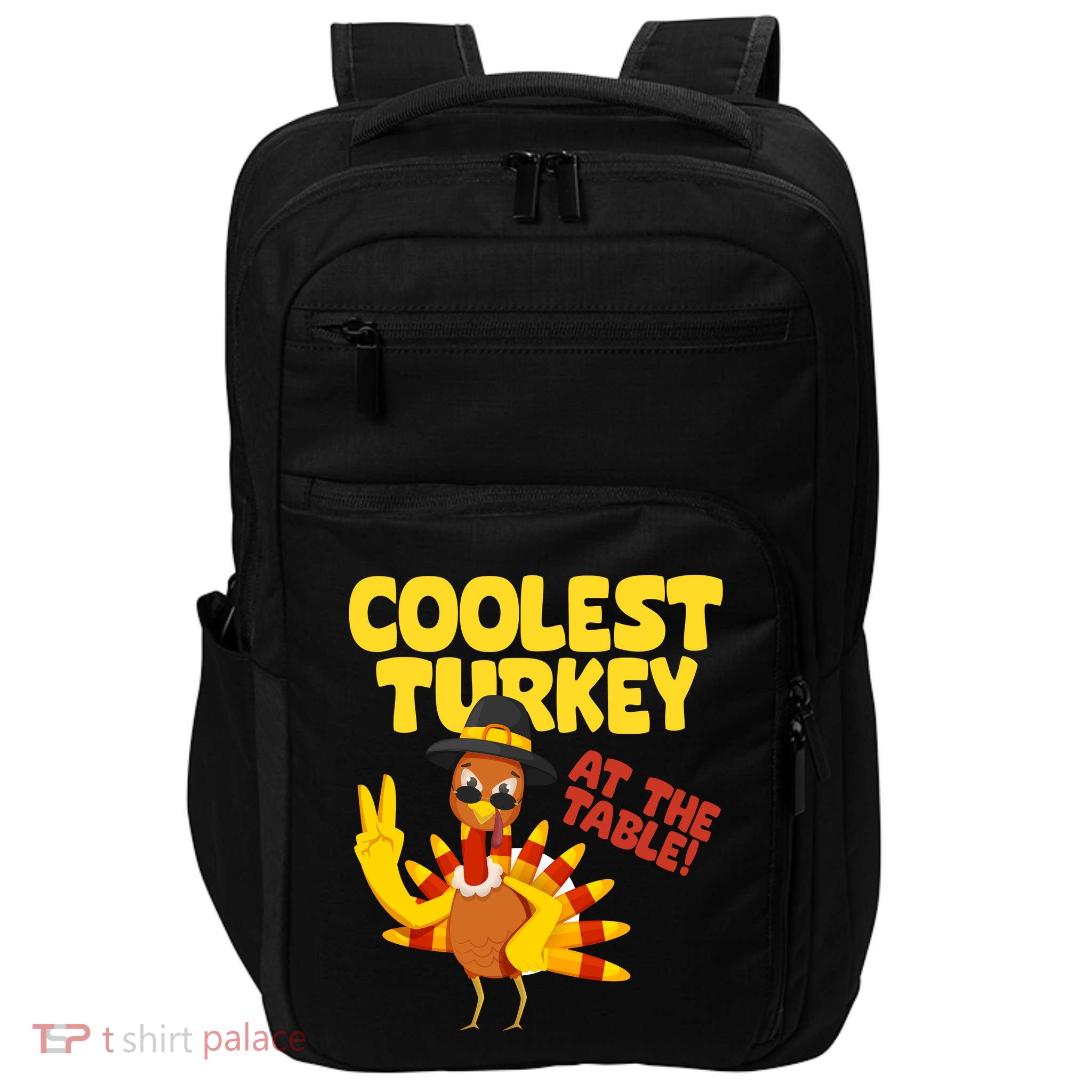 Coolest Turkey At The Table Thanksgiving Funny Impact Tech Backpack
