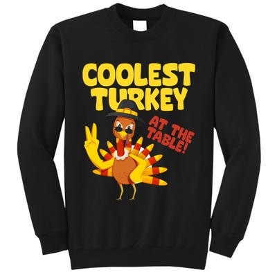 Coolest Turkey At The Table Thanksgiving Funny Tall Sweatshirt
