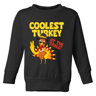 Coolest Turkey At The Table Thanksgiving Funny Toddler Sweatshirt