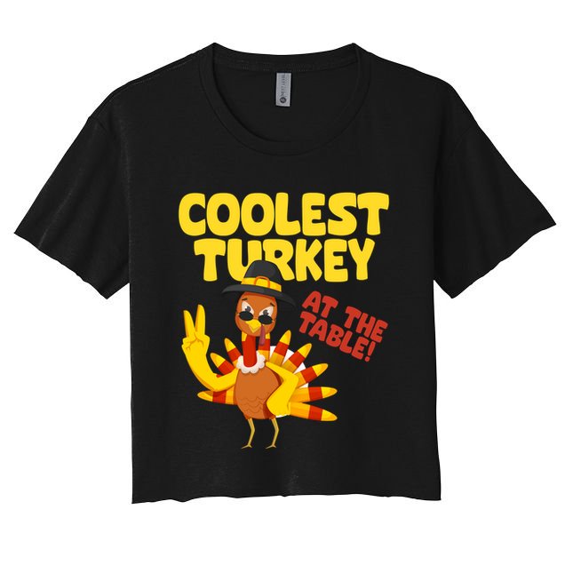 Coolest Turkey At The Table Thanksgiving Funny Crop Top