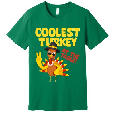 Coolest Turkey At The Table Thanksgiving Funny Premium T-Shirt