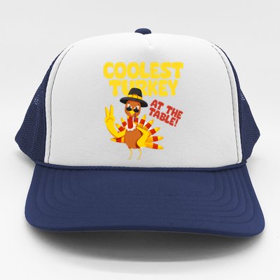 Coolest Turkey At The Table Thanksgiving Funny Trucker Hat