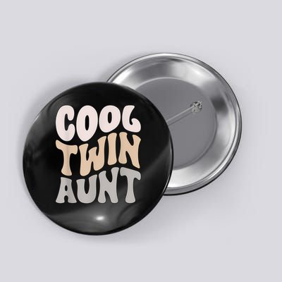 Cool Twin Aunt Of Twins Twin Auntie Of Twins Button