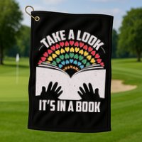 Cute Take A Look It's In A Book Golf Towel