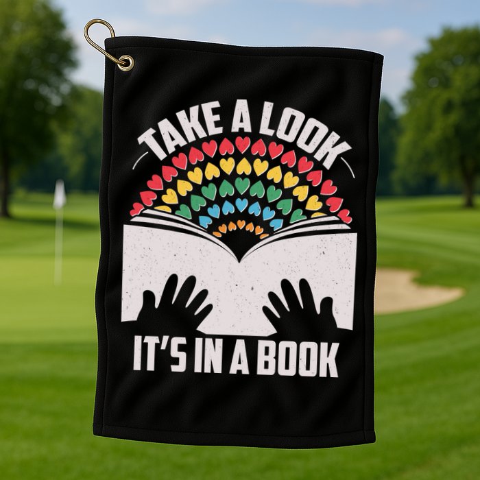 Cute Take A Look It's In A Book Golf Towel