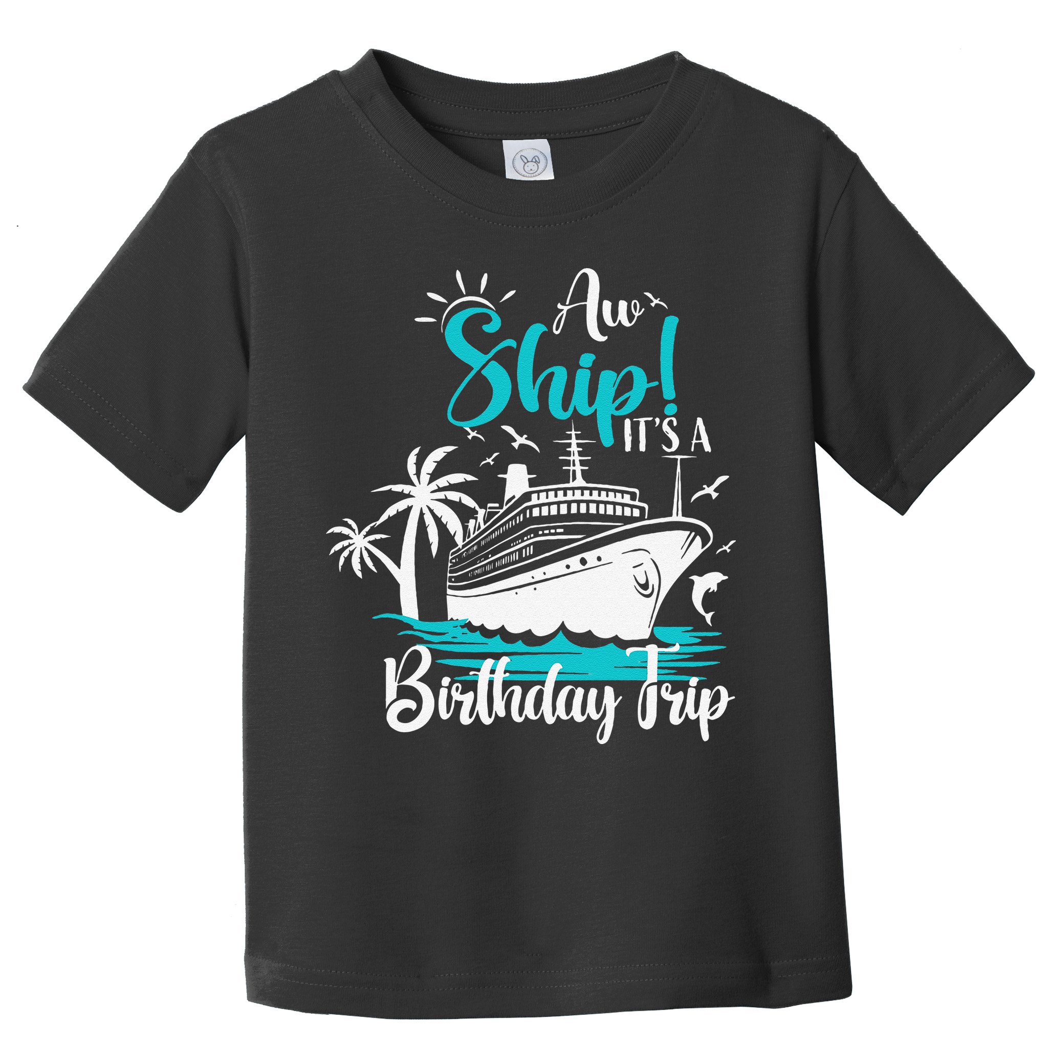 Cruise Trip Aw Ship Its My Birthday Trip Birthday Cruise Toddler T-Shirt