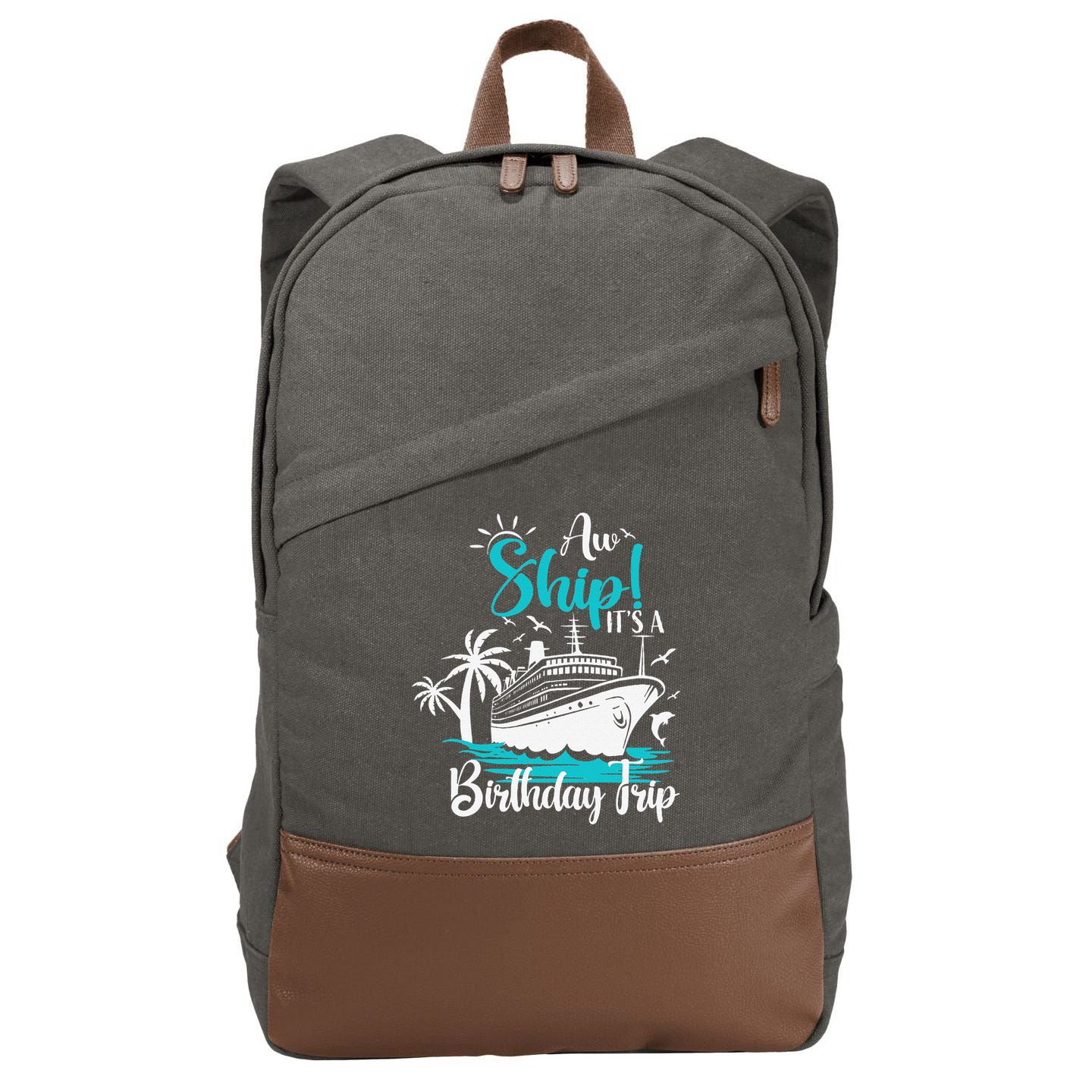 Cruise Trip Aw Ship Its My Birthday Trip Birthday Cruise Cotton Canvas Backpack