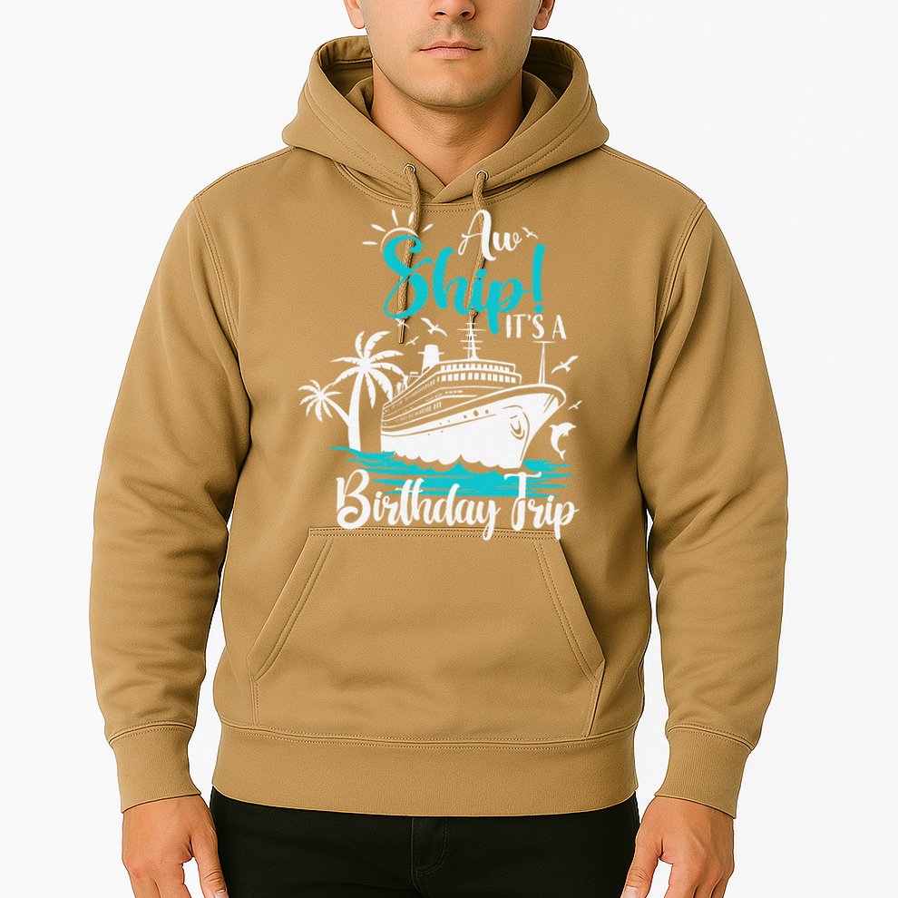 Cruise Trip Aw Ship Its My Birthday Trip Birthday Cruise Hoodie