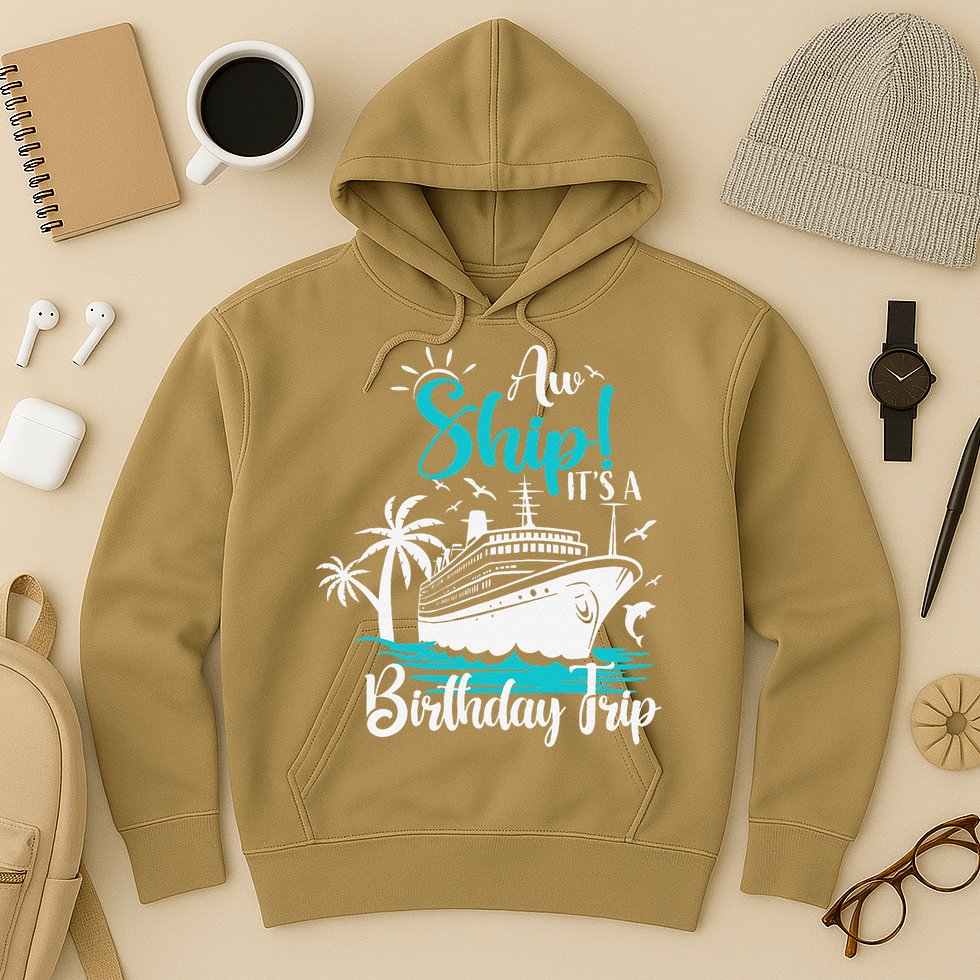 Cruise Trip Aw Ship Its My Birthday Trip Birthday Cruise Hoodie