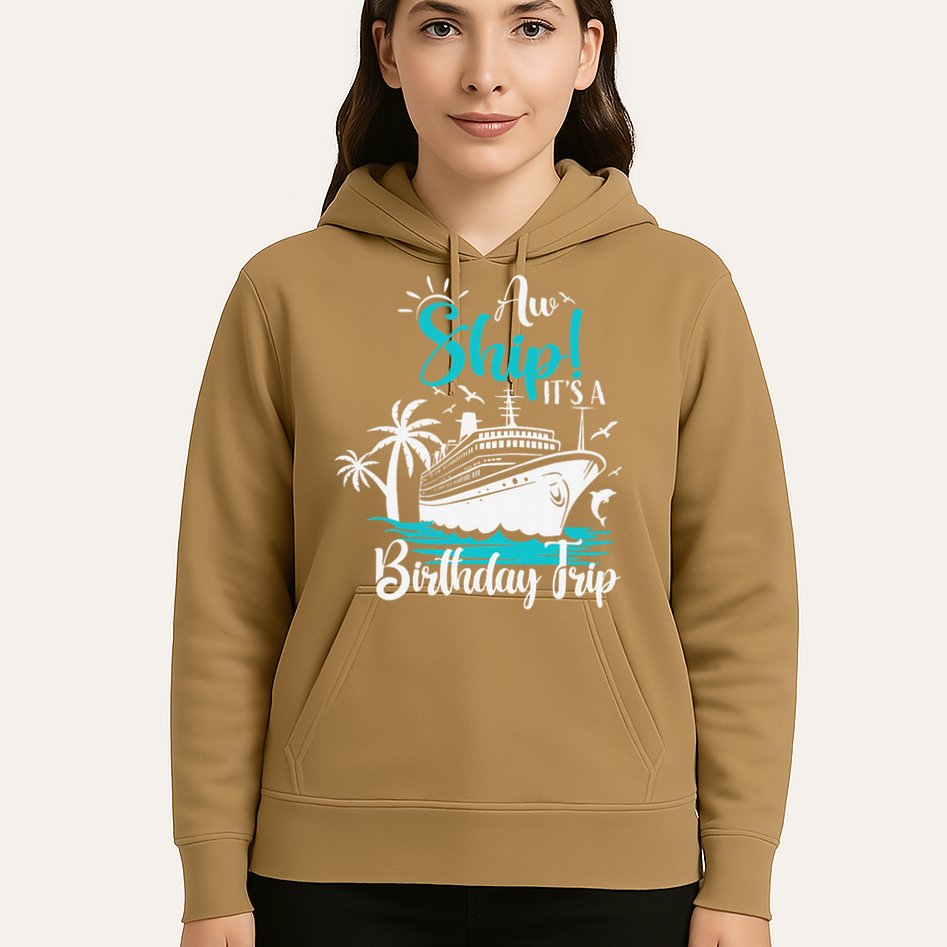 Cruise Trip Aw Ship Its My Birthday Trip Birthday Cruise Hoodie