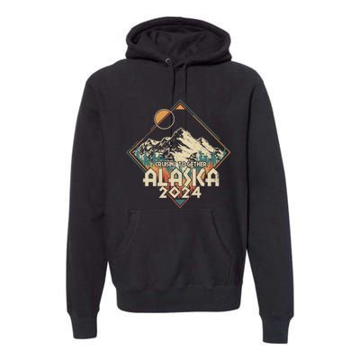 Cruisin Together Alaska 2024 Gift Premium Hoodie