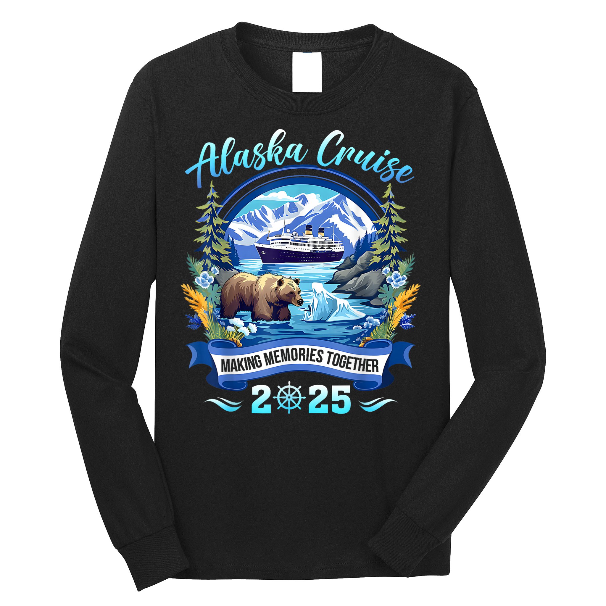Cruisin Together Alaska 2025 Family Friend Alaska Cruise Long Sleeve Shirt