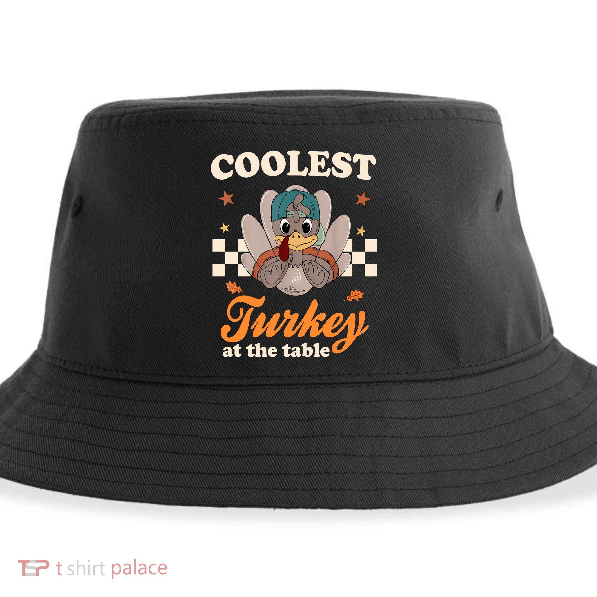 Coolest Turkey At The Table Cute Thanksgiving Sustainable Bucket Hat