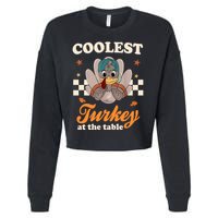 Coolest Turkey At The Table Cute Thanksgiving Cropped Pullover Crew