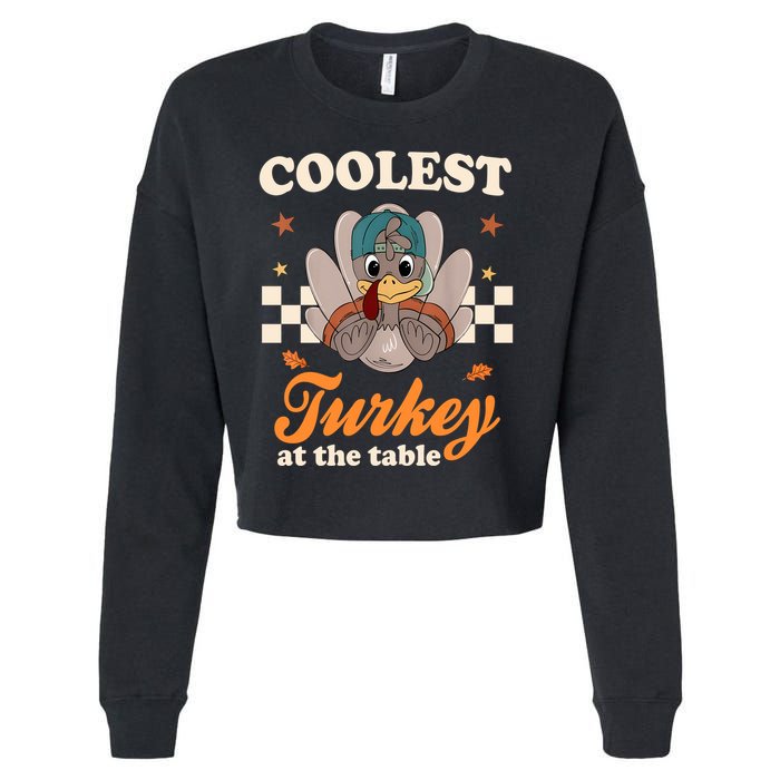 Coolest Turkey At The Table Cute Thanksgiving Cropped Pullover Crew