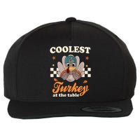 Coolest Turkey At The Table Cute Thanksgiving Wool Snapback Cap