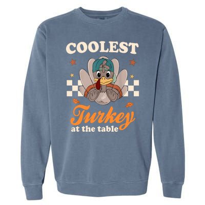 Coolest Turkey At The Table Cute Thanksgiving Garment-Dyed Sweatshirt