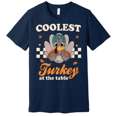 Coolest Turkey At The Table Cute Thanksgiving Premium T-Shirt