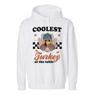 Coolest Turkey At The Table Cute Thanksgiving Garment-Dyed Fleece Hoodie