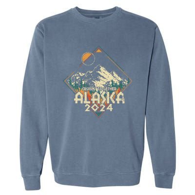 Cruisin Together Alaska 2024 Alaskan Cruise Trip Matching Garment-Dyed Sweatshirt