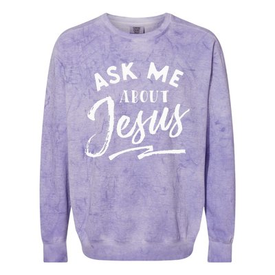 Christian T Ask Me About Jesus Colorblast Crewneck Sweatshirt