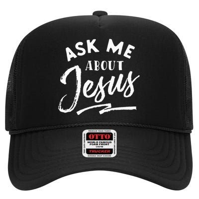 Christian T Ask Me About Jesus High Crown Mesh Back Trucker Hat