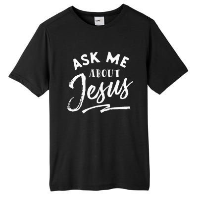 Christian T Ask Me About Jesus Tall Fusion ChromaSoft Performance T-Shirt