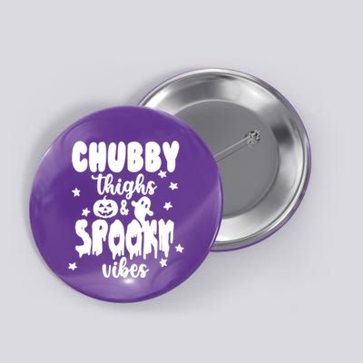 Chubby Thighs And Spooky Vibes Cute Halloween Button