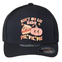 Cute Thanksgiving Aint No Lie Baby Pie Pie Pie Retro Cartoon Pumpkin Pie Flexfit Unipanel Trucker Cap