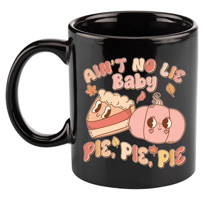 Cute Thanksgiving Aint No Lie Baby Pie Pie Pie Retro Cartoon Pumpkin Pie 11oz C Handle Ceramic Mug