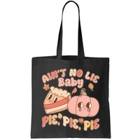 Cute Thanksgiving Aint No Lie Baby Pie Pie Pie Retro Cartoon Pumpkin Pie Bag