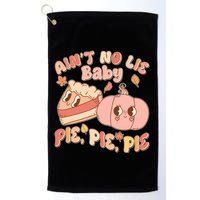 Cute Thanksgiving Aint No Lie Baby Pie Pie Pie Retro Cartoon Pumpkin Pie Golf Towel